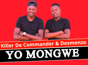 Killer De Commander & Desmenzo (Waswa Moloi) – Yo Mongwe Mp3 Download Fakaza