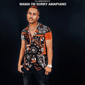 Killorbeezbeatz – Mama I’m Sorry (80s Amapiano Music) Mp3 Download Fakaza