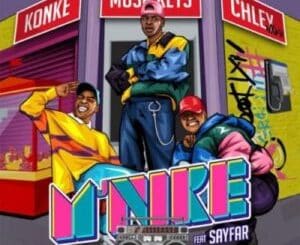 Konke, Musa Keys & Chley – M’nike ft Sayfar Mp3 Download Fakaza