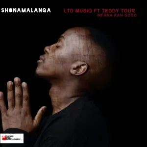 LTD Musiq – Shonamalanga Ft. Mfana Kah Gogo & Teddy Tour Mp3 Download Fakaza