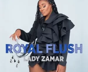 EP: Lady Zamar Royal Flush (Cover Artwork + Tracklist) Ep Zip Download Fakaza