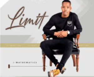 ALBUM: Limit – I Mathematics Album Download Fakaza