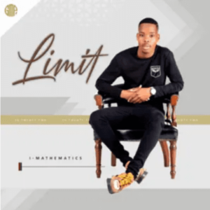 ALBUM: Limit – I Mathematics Album Download Fakaza