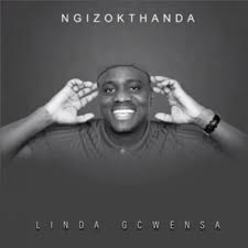 Linda Gcwensa – Ngizokthanda Mp3 Download Fakaza