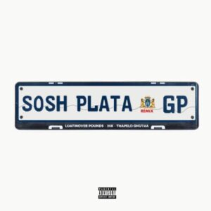 Loatinover Pounds – Sosh Plata (Remix) ft 25K & Thapelo Ghutra Mp3 Download Fakaza