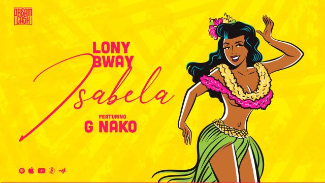 Lony bway ft G Nako – Isabela Mp3 Download Fakaza