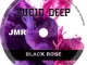EP: Lucid Deep – Black Rose Ep Zip Download Fakaza