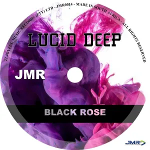 EP: Lucid Deep – Black Rose Ep Zip Download Fakaza