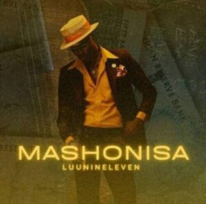 ALBUM: Luu Nineleven – Mashonisa Pt. 1 Album Download Fakaza