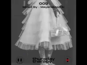 Mayana MayRik – ThursdayTherapy 009 (Mixed by MayanaMayrik-Amaqhawe, Dakwa, As’phuze, People’s Choice, Khumula Skipa) Mp3 Download Fakaza