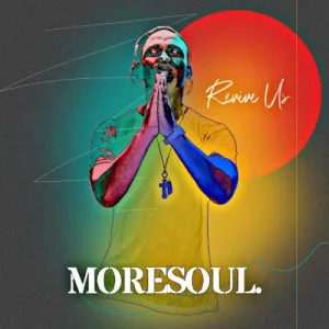 MoreSoul – Revive Us Mp3 Download Fakaza