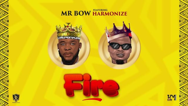 Mr Bow Ft. Harmonize – Fire Mp3 Download Fakaza