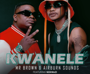 Mr Brown & Airburn Sounds – Thando ft Makhadzi Mp3 Download Fakaza