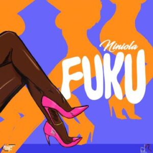 Niniola Fuku Mp3 Download Fakaza