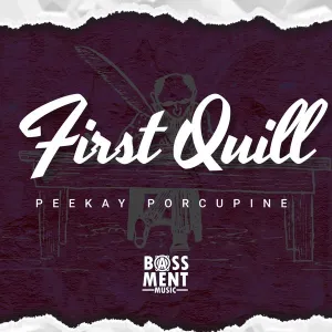 EP: Peekay Porcupine – First Quill Ep Download Fakaza