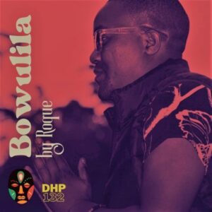 Roque – Bowulila (Original Mix) Mp3 Download Fakaza