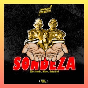 Sbhanga & Chocco Sondeza Ft. Robot boii, Miano & 20ty Soundz Mp3 Download Fakaza