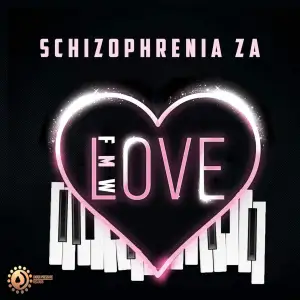 EP: Schizophrenia ZA – From Mmametlhake With Love Mp3 Download Fakaza