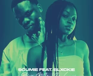 Scumie – Give Me Ya Luv? ft. Blxckie Mp3 Download Fakaza