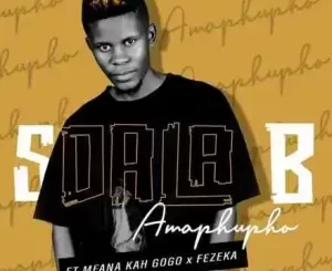 Sdala B – Amaphupho ft. Mfana Kah Gogo & Fezeka Mp3 Download Fakaza