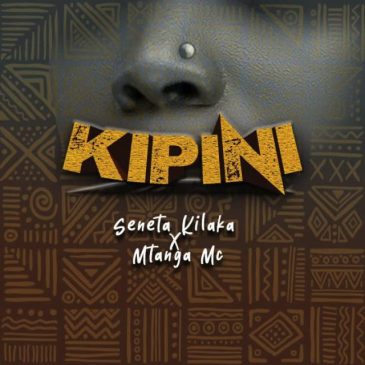 Seneta Kilaka – Kipini Mp3 Download Fakaza