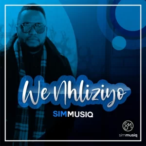 Simmusiq – We Nhliziyo Mp3 Download Fakaza