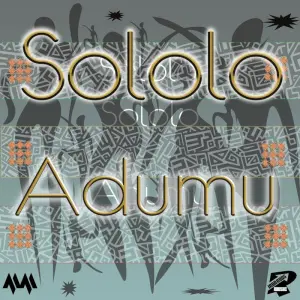 ALBUM: Sololo – Adumu Mp3 Download Fakaza