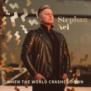 Stephan Nel – When The World Crashes Down Mp3 Download Fakaza