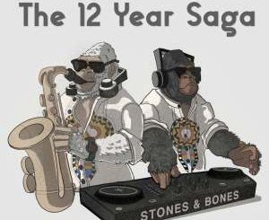 ALBUM: Stones & Bones The 12 Year Saga Album Download Fakaza