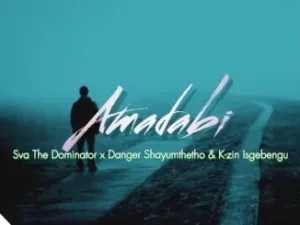 Sva The Dominator – Amadabi ft. Danger Shayumthetho & K-zin Isgebengu Mp3 Download Fakaza