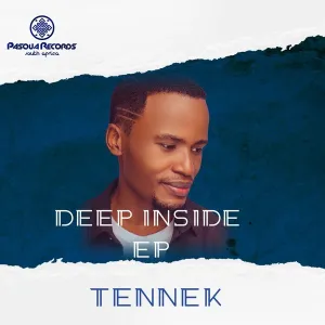 EP: Tennek – Deep Inside Ep Zip Download Fakaza