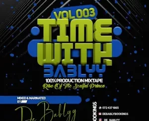 Time With BabLyy – 100 Production Mix 003 Mp3 Download Fakaza