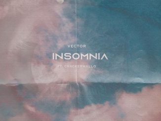 Vector – Insomnia ft. Cracker Mallo Mp3 Download Fakaza