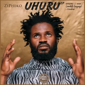 Zipheko – Uhuru ft Gugu M Mp3 Download Fakaza