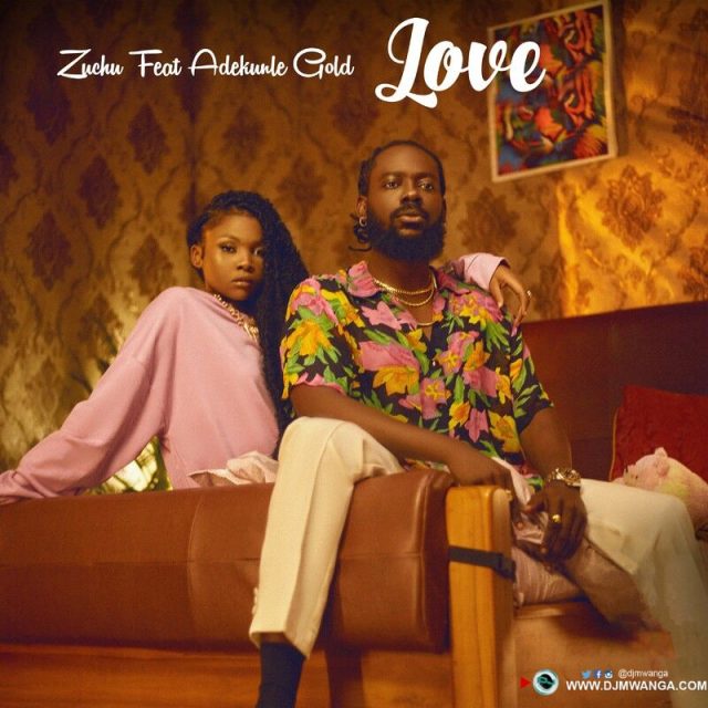 Zuchu Ft. Adenkule Gold – Love Mp3 Download Fakaza