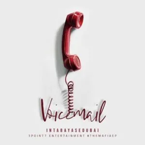 IntabaYaseDubai – Voicemail Mp3 Download Fakaza