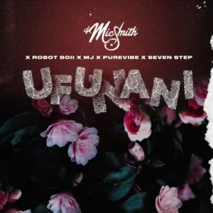 PureVibe, Robot Boii & M.J – Ufunani ft. DJ Mic Smith & Seven Step Mp3 Download Fakaza