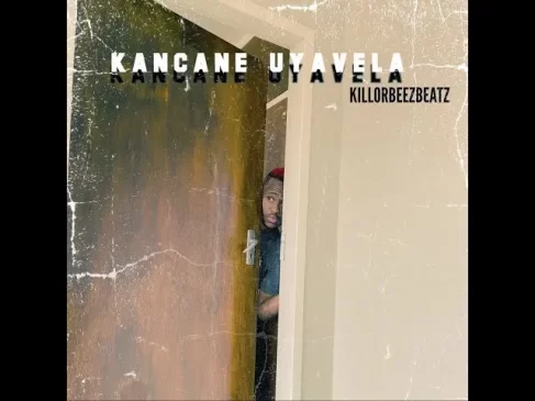 Killorbeezbeatz – Kancane Uyavela Mp3 Download Fakaza