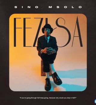 EP: Sino Msolo – Fezisa (Album)Ep Zip Download Fakaza
