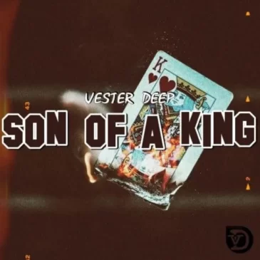 Vester Deep SON of a KING Pt. 2 Ep Zip Download Fakaza