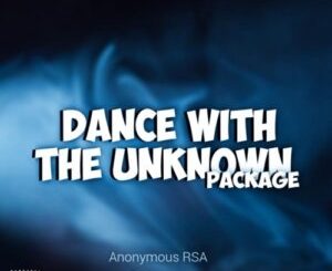EP: Anonymous RSA – Dance With The Unknown Package Ep Download Fakaza