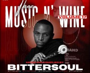 BitterSoul – Thee Music N’ Wine Vol.17 Mix Mp3 Download Fakaza
