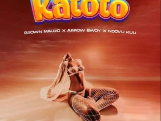 Brown Mauzo ft Arrow Bwoy & Ndovu Kuu – Katoto Mp3 Download Fakaza