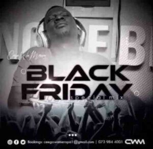 Ceega – Black Friday Special Mix (’22 Edition) Mp3 Download Fakaza