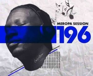 Ceega – Meropa 196 Mix Mp3 Download Fakaza