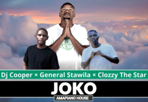 DJ Cooper, General Stawila & Clozzy The Sta – Joko Mp3 Download Fakaza