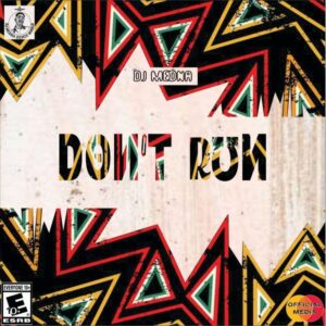 DJ Medna – Don’t Run Mp3 Download Fakaza