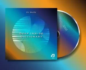 DJ NuZz – Deep Inside Dictionary (Original Mix) Mp3 Download Fakaza