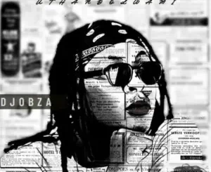 DJ Obza – Thonga Lam ft Sindi Nkosazana Mp3 Download Fakaza