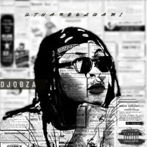 DJ Obza – Thonga Lam ft Sindi Nkosazana Mp3 Download Fakaza